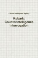 Kubark: Counterintelligence Interrogation