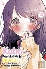 Kubo Won'T Let Me Be Invisible, Vol. 10