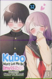 Kubo Won'T Let Me Be Invisible, Vol. 12