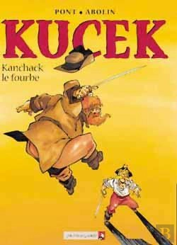 Bertrand.pt - Kucek Tome 2 ; Kanchack Le Fourbe