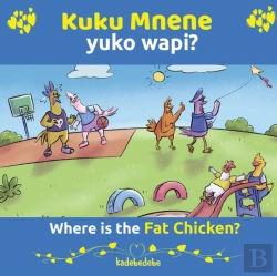 Bertrand.pt - Kuku Mnene Yuko Wapi - Where Is The Fat Chicken