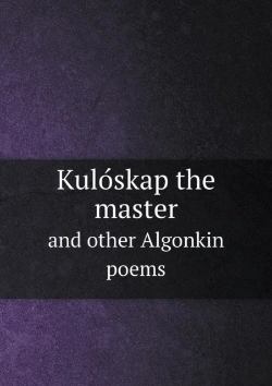 Bertrand.pt - KulóSkap The Master And Other Algonkin Poems