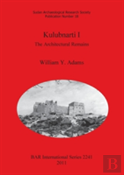 Kulubnarti I: The Architectural Remains