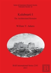 Kulubnarti I: The Architectural Remains