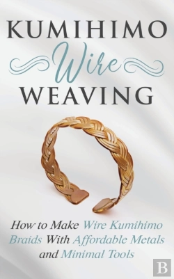 Bertrand.pt - Kumihimo Wire Weaving