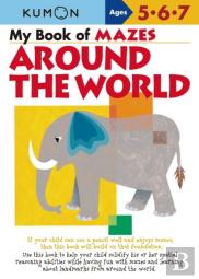 Kumon My Book Of Mazes Around The World