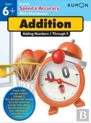 Kumon Speed & Accuracy Addition: Adding Numbers 1 Through 9