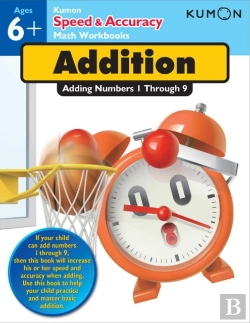 Bertrand.pt - Kumon Speed & Accuracy Addition: Adding Numbers 1 Through 9