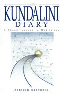 Kundalini Diary - A Visual Journey In Meditation