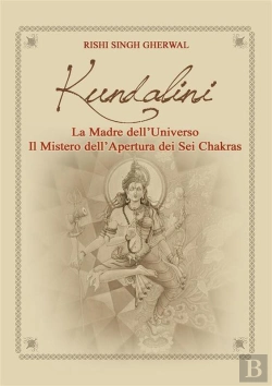 Bertrand.pt - Kundalini  Madre Delluniverso  Il Mistero Dellapertura  Dei Sei Chakra