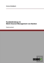 Kundenbindung Im Multi-Channel-Management Von Banken