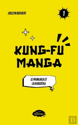 Bertrand.pt - Kung Fu Manga: Le Mangaka Et La Karatéka