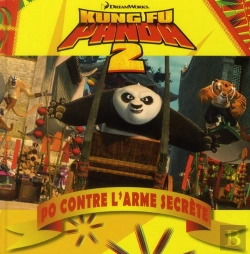 Bertrand.pt - Kung Fu Panda 2 ; Po Contre L'Arme Secrète