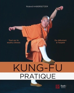 Bertrand.pt - Kung-Fu Pratique ; Du Débutant À L'Expert