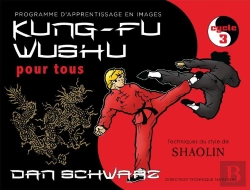 Bertrand.pt - Kung-Fu Wushu Pour Tous Tome 3 ; Programme D'Apprentissage En Images, Cycle 3