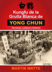 Kungfu De La Grulla Blanca De Yongchun