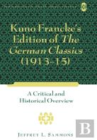 Kuno Franckeâ€™S Edition Of Â«The German Classicsâ» (1913â€“15)