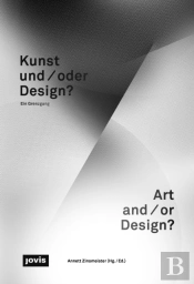 Kunst Und/Oder Design?