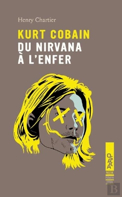 Bertrand.pt - Kurt Cobain, Du Nirvana A L'Enfer