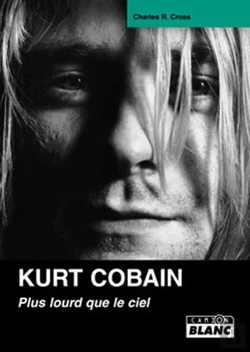 Bertrand.pt - Kurt Cobain ; Plus Lourd Que Le Ciel