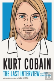 Kurt Cobain: The Last Interview