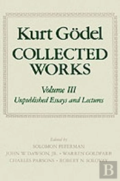 Kurt Godel: Collected Works: Volume Iii