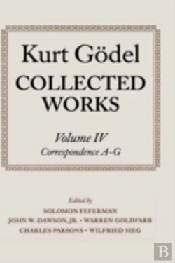 Bertrand.pt - Kurt Godel: Collected Works: Volume Iv