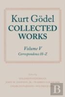 Kurt Godel: Collected Works: Volume V