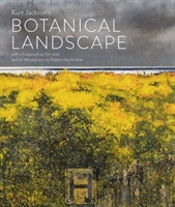Kurt Jackson'S Botanical Landscape