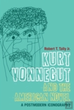 Bertrand.pt - Kurt Vonnegut And The American Novel