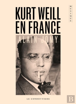 Bertrand.pt - Kurt Weill En France : Chronique D'Une Désillusion