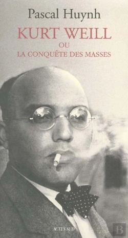 Bertrand.pt - Kurt Weill Ou La Conquête Des Masses
