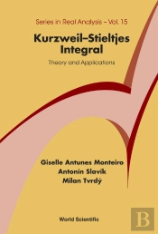 Kurzweil-Stieltjes Integral: Theory And Applications