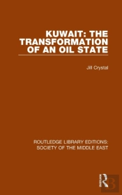 Kuwait: The Transformation Of An Oil State