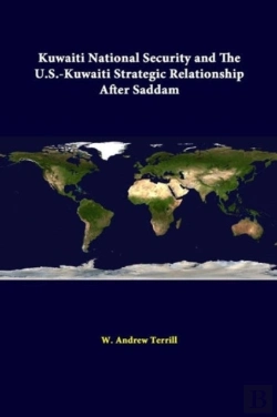 Bertrand.pt - Kuwaiti National Security And The U.S. - Kuwaiti Strategic Relationship After Saddam