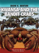 Kwansa And The Bandit Crabs