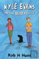 Kyle Evans And The Deadly Plague