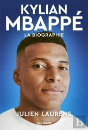Kylian Mbappé : La Biographie