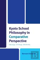 Kyoto School Philosophy In Comparative Perspective