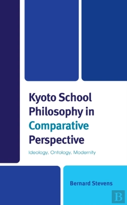 Bertrand.pt - Kyoto School Philosophy In Comparative Perspective