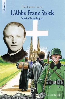 Bertrand.pt - L' Abbé Franz Stock - Sentinelle De Paix