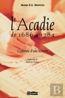 L' Acadie De 1686 A 1784