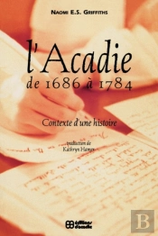 L' Acadie De 1686 A 1784