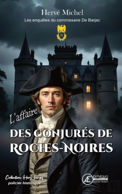 Bertrand.pt - L Affaire Des Conjures De Roches-Noires : Les Enquetes Du Comissaire De Barjac