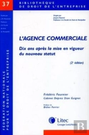 L Agence Commerciale Dix Ans Apres La Mise En Vigu Eur Du Nouveau Statut (2e Édition)