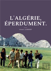 L Algerie Eperdument