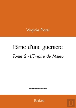 Bertrand.pt - L Ame D Une Guerriere - Tome 2 - L'Empire Du Milieu