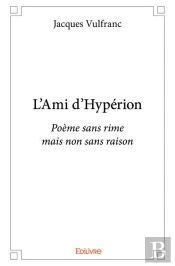 L Ami D Hyperion - Poeme Sans Rime Mais Non Sans Raison