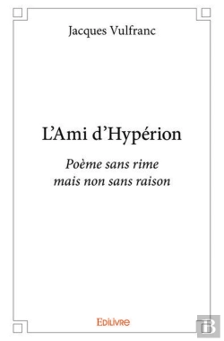 Bertrand.pt - L Ami D Hyperion - Poeme Sans Rime Mais Non Sans Raison
