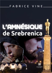 L Amnesique De Srebrenica